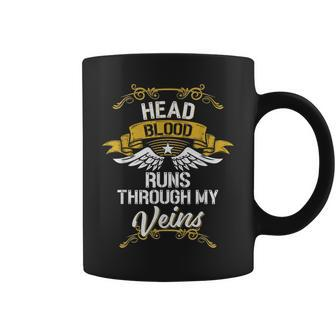 Head Blood Runs Through My Veins Coffee Mug - Seseable