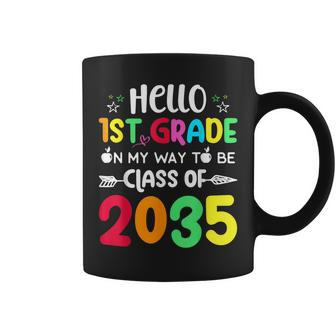 Hello 1St Grade On My Way To Be Class Of 2035 Back To School Coffee Mug | Mazezy