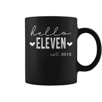 Hello Eleven Est 2012 11 Years Old 11Th Birthday For Girls Coffee Mug | Mazezy