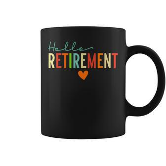 Hello Retirement Retired 2023 Not My Problem Anymore Funny Coffee Mug | Mazezy