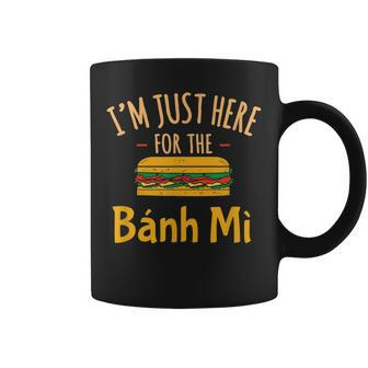 Here For The Banh Mi Vietnamese Sandwich Pho Chef Coffee Mug | Mazezy