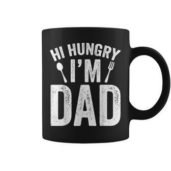 Hi Hungry Im Dad Fathers Day Daddy Father Sayings Coffee Mug | Mazezy