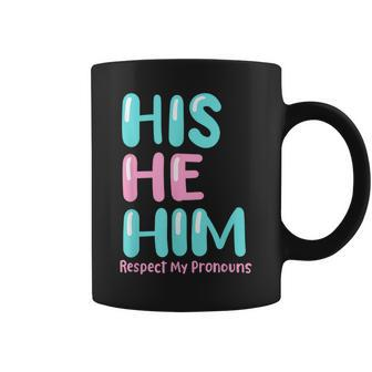 His He Him Respect My Pronouns Transgender Pride Trans Men Coffee Mug | Mazezy