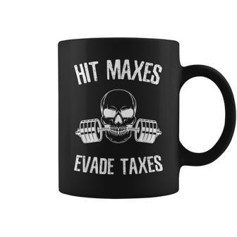 Hit Maxes Evade Taxes Funny Gym Bodybuilding Lifting Workout Coffee Mug | Mazezy