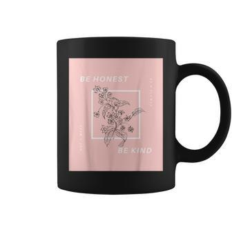 Be Honest Be Kind Uplifting Positive Quote Flower Coffee Mug | Mazezy AU