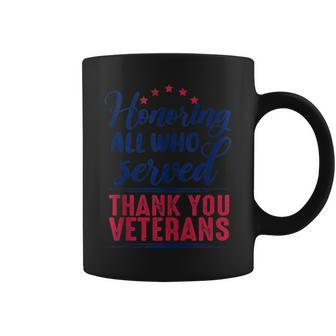 Honoring All Who Served Thank You Veterans Day For Women Coffee Mug - Seseable