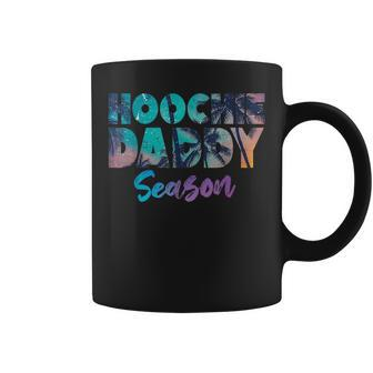 Hoochie Father Day Season Funny Daddy Sayings Coffee Mug | Mazezy