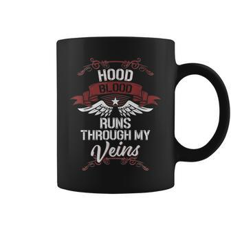 Hood Blood Runs Through My Veins Last Name Family Coffee Mug - Seseable