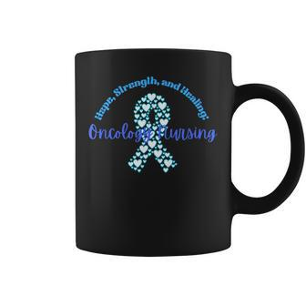 Hope Strength And Healing Oncology Nursing Nurse Coffee Mug - Monsterry