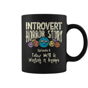 Horror Story Introvert Shy Antisocial Quote Creepy Halloween Halloween Coffee Mug | Mazezy