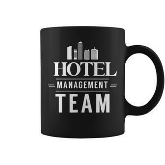 Hotel Management Team Hotels Director Manager Coffee Mug | Mazezy