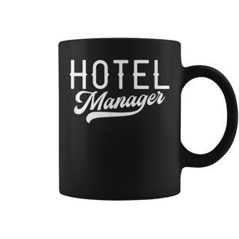 Hotel Manager Management Director Hotels Coffee Mug | Mazezy