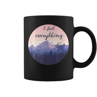 Hsp I Feel Everything Empath Feelings Infp Coffee Mug | Mazezy