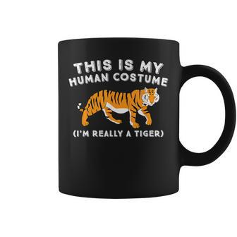 This Is My Human Costume I'm Really A Tiger Cute Tiger Coffee Mug | Mazezy