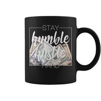 Humble Hustle Hard Hip Hop Clothing Stay Coffee Mug - Seseable