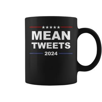 Humorous 'Mean Tweets & Trump 2024' Political Gear Gop Fans Coffee Mug | Mazezy
