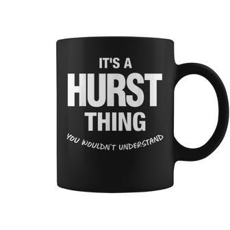 Hurst Thing Name Family Reunion Funny Family Reunion Funny Designs Funny Gifts Coffee Mug | Mazezy