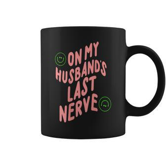 On My Husband's Last Nerve Groovy On Back Coffee Mug - Seseable
