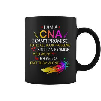 I Am A Cna I Cant Promise To Fix All Your Problems Coffee Mug | Mazezy