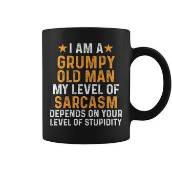 I Am A Grumpy Old Man My Level Of Sarcasm Depends On Your Old Man Funny Gifts Coffee Mug | Mazezy