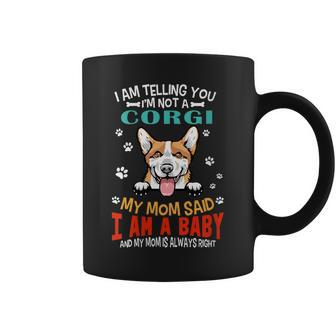 I Am Telling You Im Not A Corgi Dog Mom Puppy Lovers Coffee Mug | Mazezy