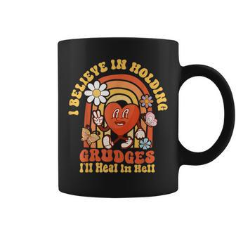 I Believe In Holding Grudges Ill Heal In Hell Rainbow Heart Believe Funny Gifts Coffee Mug | Mazezy