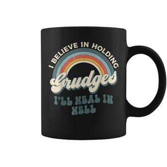 I Believe In Holding Grudges Ill Heal In Hell Retro Rainbow Coffee Mug - Seseable