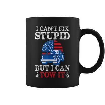 I Cant Fix Stupid But I Can Tow It American Flag Tow Truck Coffee Mug | Mazezy