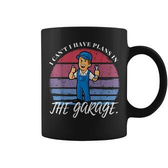 I Cant I Have Plans In The Garage Funny Idea Car Mechanic Mechanic Funny Gifts Funny Gifts Coffee Mug | Mazezy
