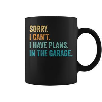 I Cant I Have Plans In The Garage Guys Auto Car Mechanics Coffee Mug - Seseable