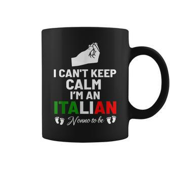 I Cant Keep Calm Im An Italian Nonno To Be Coffee Mug | Mazezy