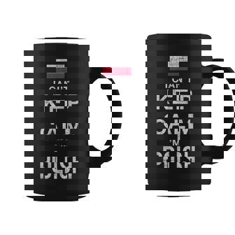 I Cant Keep Calm Im Polish Novelty Coffee Mug | Mazezy