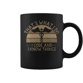 I Code And I Know Thing Medical Coder Funny Medical Coding - I Code And I Know Thing Medical Coder Funny Medical Coding Coffee Mug - Monsterry CA
