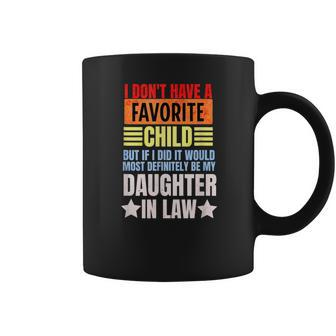 I Dont Have A Favorite Child But If I Did Daughter In Law Coffee Mug - Seseable