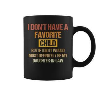 I Dont Have A Favorite Child But If I Did It Would Most Coffee Mug | Mazezy UK