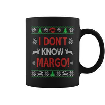 I Dont Knowmargo Ugly Sweater Funny Christmas For Vacation Vacation Funny Gifts Coffee Mug | Mazezy CA