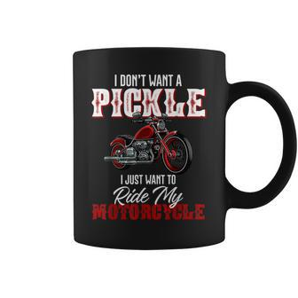 I Dont Want A Pickle I Just Want To Ride My Motorcycle Coffee Mug | Mazezy