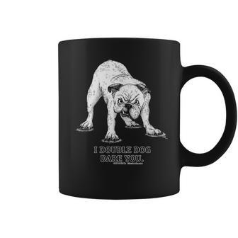I Double Dog Dare You Bulldog Coffee Mug | Mazezy CA