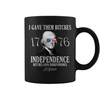 I Gave Them Bitches 1776 Independence Love Independence 1776 Funny Gifts Coffee Mug | Mazezy