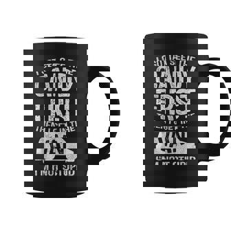 I Gotta See The Candy First Then I Get In The Van Im Not Coffee Mug | Mazezy