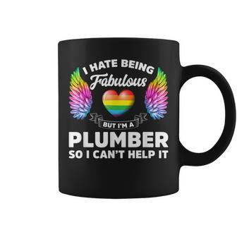 I Hate Being Fabulous But Im A Plumber Gay Pride Coffee Mug | Mazezy