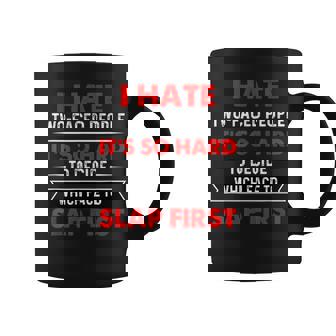I Hate Twofaced People Its So Hard To Decide Which Face Coffee Mug | Mazezy