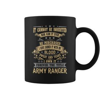 I Have Earned It With My Blood Sweat Army Ranger Military Coffee Mug | Mazezy