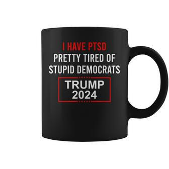 I Have Ptsd And Trump 2024 Republican Coffee Mug | Mazezy