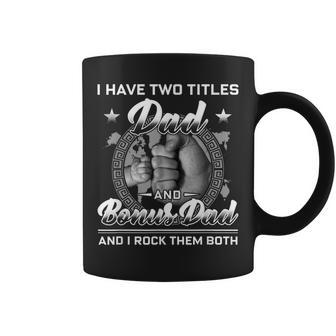 I Have Two Titles Dad And Bonus Dad Men Vintage Papa Stepdad Coffee Mug | Mazezy