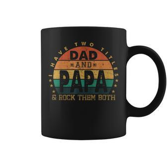 I Have Two Titles Dad And Papa Fathers Day Promoted Grandpa Coffee Mug | Mazezy DE