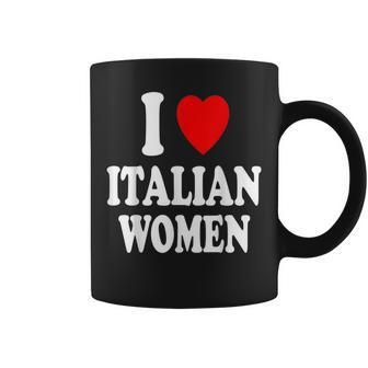 I Heart Love Italian Women Sexy Hot Beautiful Accent Coffee Mug | Mazezy