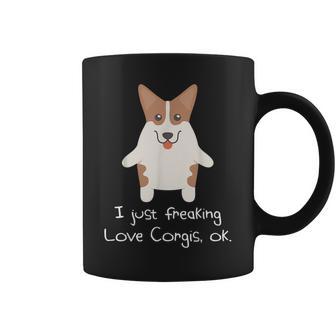 I Just Freaking Love Corgis Ok Corgi Coffee Mug | Mazezy