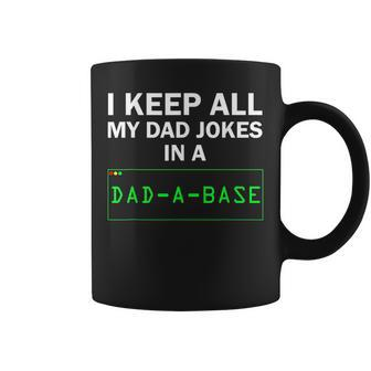 I Keep All My Dad Jokes In A Dad-A-Base Funny Dad Joke Gift Coffee Mug - Thegiftio UK