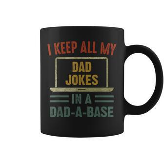 I Keep All My Dad Jokes In A Dad-A-Base Vintage Fathers Day Coffee Mug | Mazezy